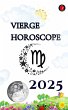 Vierge Horoscope 2025 (eBook, ePUB) - Bild 1