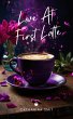 Love At First Latte (eBook, ePUB) - Bild 1
