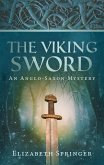 The Viking Sword (Edwin of Wimborne Anglo-Saxon Mysteries, #2) (eBook, ePUB) The Viking Sword (Edwin of Wimborne Anglo-Saxon Mysteries, #2) (eBook, ePUB)