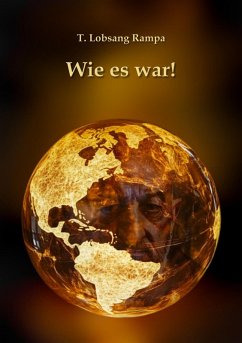 Wie es war! (eBook, ePUB) - Lobsang Rampa, T.