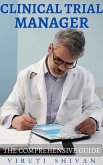 Clinical Trial Manager - The Comprehensive Guide (Vanguard Professionals) (eBook, ePUB)