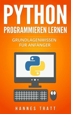 Cover Python Programmieren lernen: Grundlagenwissen für Anfänger (eBook, ePUB)