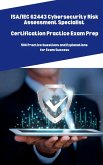 ISA/IEC 62443 Cybersecurity Risk Assessment Specialist Certification Practice Exam Prep (eBook, ePUB) ISA/IEC 62443 Cybersecurity Risk Assessment Specialist Certification Practice Exam Prep (eBook, ePUB)