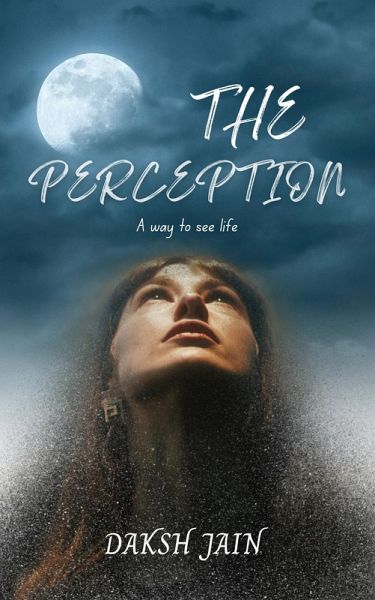 The Perception - A way to see Life (eBook, ePUB)