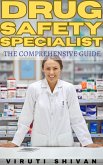 Drug Safety Specialist- The Comprehensive Guide (Vanguard Professionals) (eBook, ePUB) Drug Safety Specialist- The Comprehensive Guide (Vanguard Professionals) (eBook, ePUB)