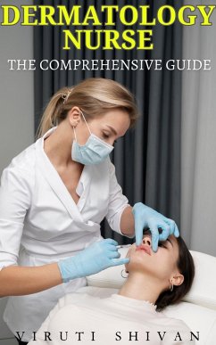 Cover Dermatology Nurse - The Comprehensive Guide (Vanguard Professionals) (eBook, ePUB)