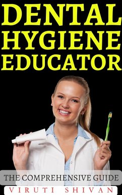 Cover Dental Hygiene Educator - The Comprehensive Guide (Vanguard Professionals) (eBook, ePUB)