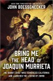 Bring Me the Head of Joaquin Murrieta (eBook, ePUB)