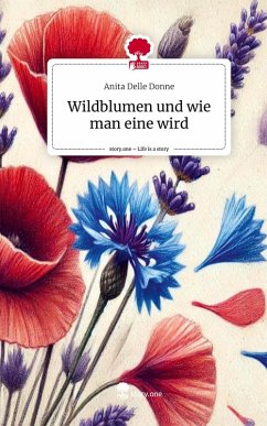 Cover Wildblumen und wie man eine wird. Life is a Story - story.one