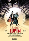 Arsène Lupin und das letzte Geheimnis von Nostradamus (Graphic Novel)