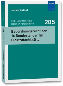 Bauordnungsrecht der 16 Bundesländer für Elektrofachkräfte - Jackisch, Joachim