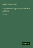 Archives de zoologie expérimentale et générale Archives de zoologie expérimentale et générale