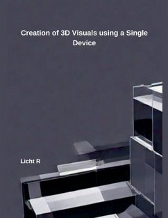 Creation of 3D Visuals using a Single Device Licht R - R, Licht