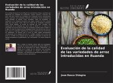 Evaluación de la calidad de las variedades de arroz introducidas en Ruanda Evaluación de la calidad de las variedades de arroz introducidas en Ruanda