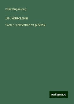 De l'éducation - Dupanloup, Félix