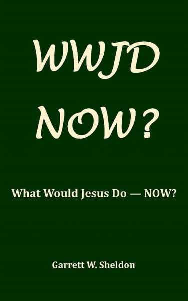 WWJD-NOW? WWJD-NOW?