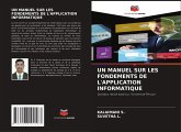 UN MANUEL SUR LES FONDEMENTS DE L'APPLICATION INFORMATIQUE UN MANUEL SUR LES FONDEMENTS DE L'APPLICATION INFORMATIQUE