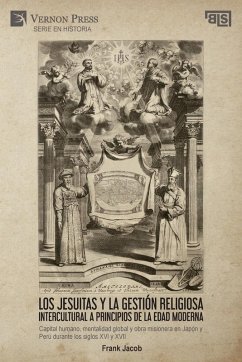 Los jesuitas y la gestión religiosa intercultural a principios de la Edad Moderna - Jacob, Frank