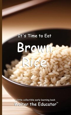 Cover It's Time to Eat Brown Rice