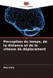 Perception du temps, de la distance et... - Bild 1