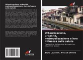Urbanizzazione, urbanità, metropolizzazione e loro influenza sulla salute