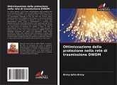 Ottimizzazione della protezione nella rete di trasmissione DWDM Ottimizzazione della protezione nella rete di trasmissione DWDM
