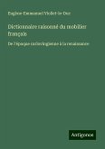 Dictionnaire raisonné du mobilier français Dictionnaire raisonné du mobilier français