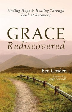 Grace Rediscovered Grace Rediscovered