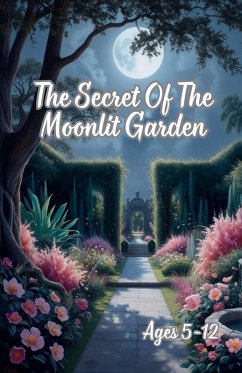 The Secret Of The Moonlit Garden - Asif, Anila