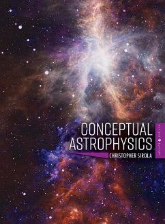 Conceptual Astrophysics (Revised First) - Sirola, Christopher