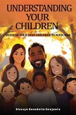 Understanding Your Children Understanding Your Children