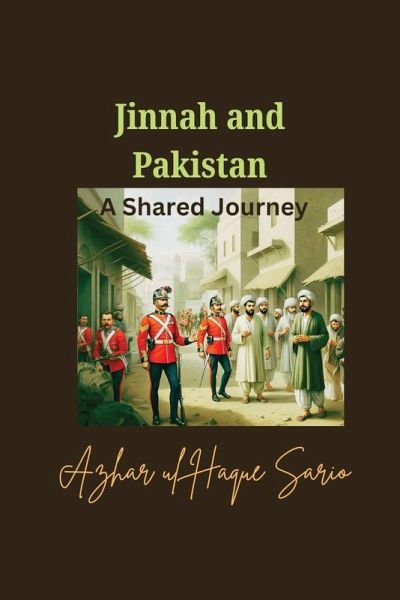 Jinnah and Pakistan A Shared Journey Jinnah and Pakistan A Shared Journey