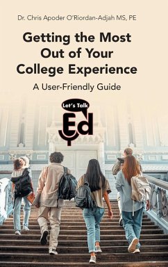 Getting the Most Out of Your College Experience - O'Riordan-Adjah Pe, Chris Apoder