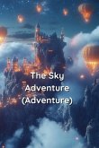 The Sky Adventure (Adventure The Sky Adventure (Adventure