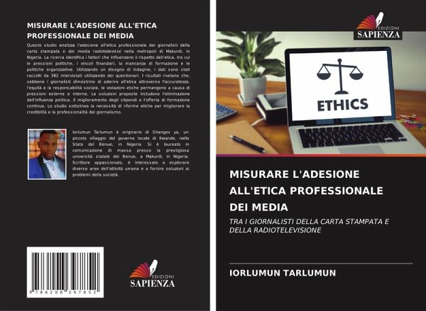 MISURARE L'ADESIONE ALL'ETICA PROFESSIONALE DEI MEDIA MISURARE L'ADESIONE ALL'ETICA PROFESSIONALE DEI MEDIA