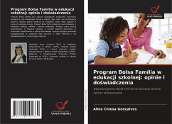 Program Bolsa Família w edukacji szkolnej: opinie i do¿wiadczenia - Chiesa Gonçalves, Aline