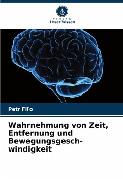 Cover Wahrnehmung von Zeit, Entfernung und Bewegungsgesch- windigkeit