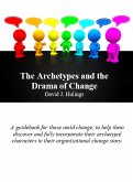 The Archetypes and the Drama of Change The Archetypes and the Drama of Change
