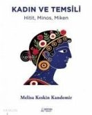 Kadin ve Temsili - Hitit Minos Miken Kadin ve Temsili - Hitit Minos Miken