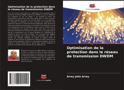 Optimisation de la protection dans le réseau de transmission DWDM - John Arrey, Arrey
