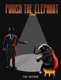 Punish the Elephant Punish the Elephant