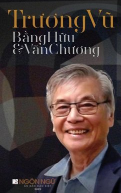 Cover Tạp Chí Ngôn Ngữ Số Đặc Biệt - Trương Vũ, Bằng Hữu & Văn Chương (hardcover - color)