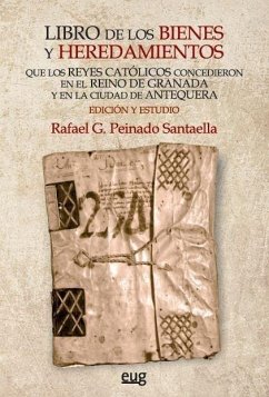 Cover Libro de los bienes y heredamientos que los Reyes Católicos concedieron en el Reino de Granada y en la ciudad de Antequera