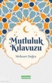 Mutluluk Kilavuzu Mutluluk Kilavuzu