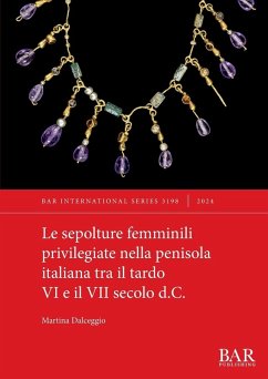 Cover Le sepolture femminili privilegiate nella penisola italiana tra il tardo VI e il VII secolo d.C.