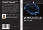 Percepción del tiempo, la distancia y la velocidad de movimiento