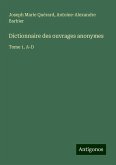 Dictionnaire des ouvrages anonymes Dictionnaire des ouvrages anonymes