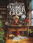 The Spectacular Tale of Martha Claus The Spectacular Tale of Martha Claus