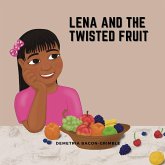 Lena And The Twisted Fruit Lena And The Twisted Fruit