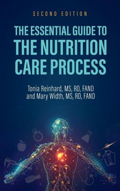 The Essential Guide to the Nutrition Care Process - Reinhard, Tonia; Width, Mary